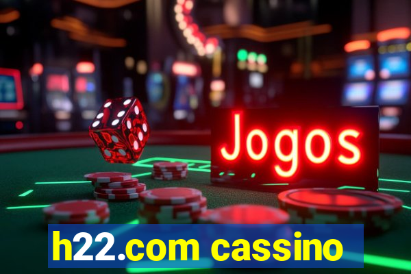 h22.com cassino